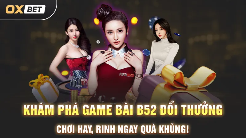 b52 game bài đổi thưởng