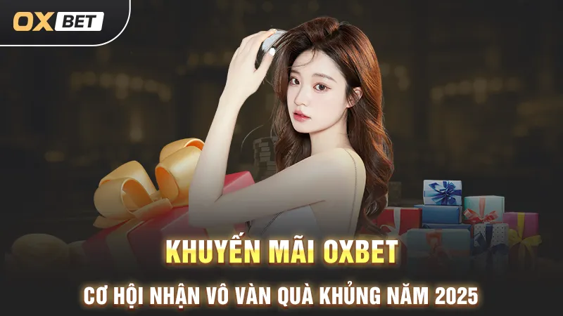 khuyến mãi oxbet