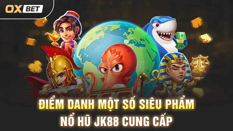Jk88 Nổ Hũ - Game Bài Đổi Thưởng Uy Tín Không Thể Bỏ Lỡ nổ hủ jk88 nổ hủ đổi thưởng