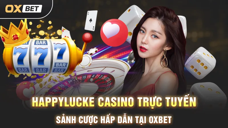 Happylucke Casino trực tuyến tại OXBET