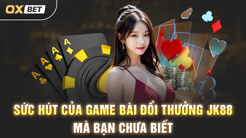Jk88 Nổ Hũ - Game Bài Đổi Thưởng Uy Tín Không Thể Bỏ Lỡ jk88 nổ hủ đổi thưởng