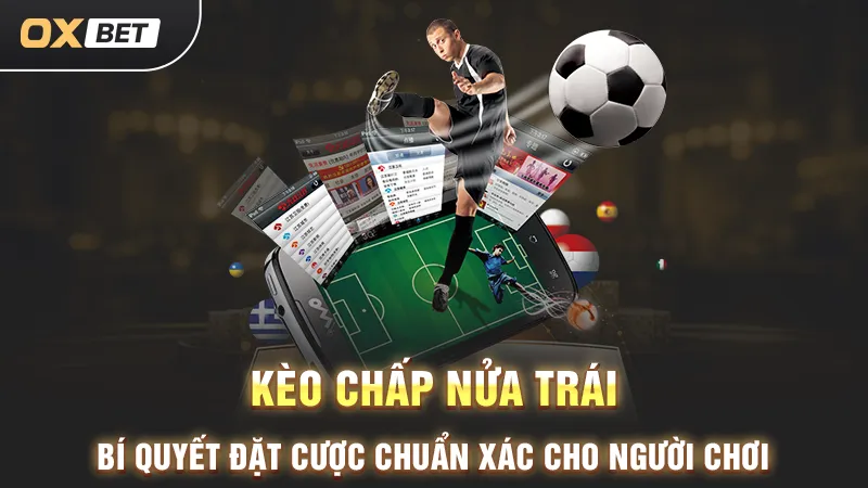 Kèo chấp nửa trái, cách đọc kèo từ cao thủ