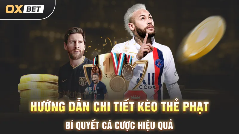 Kèo thẻ phạt, cược ngay nhận thưởng hấp dẫn