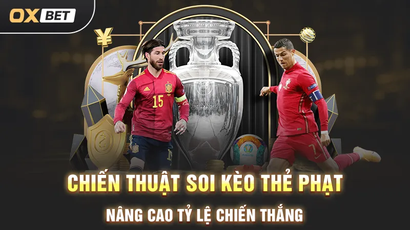Kèo thẻ phạt, thử thách và nhận quà lớn